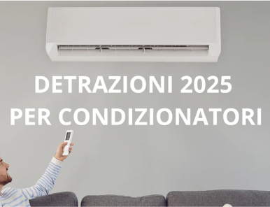 Bonus e detrazioni 2025 per condizionatori: guida completa e aggiornata